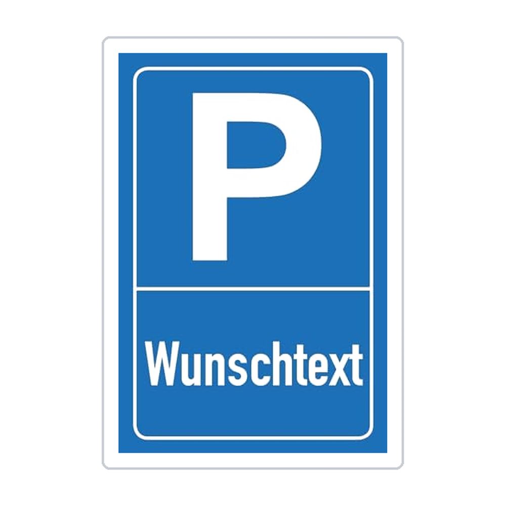 WUNSCHTEXT Parkplatz - Schild - Hochformat - blau - 4 mm Alu Verbundplatte