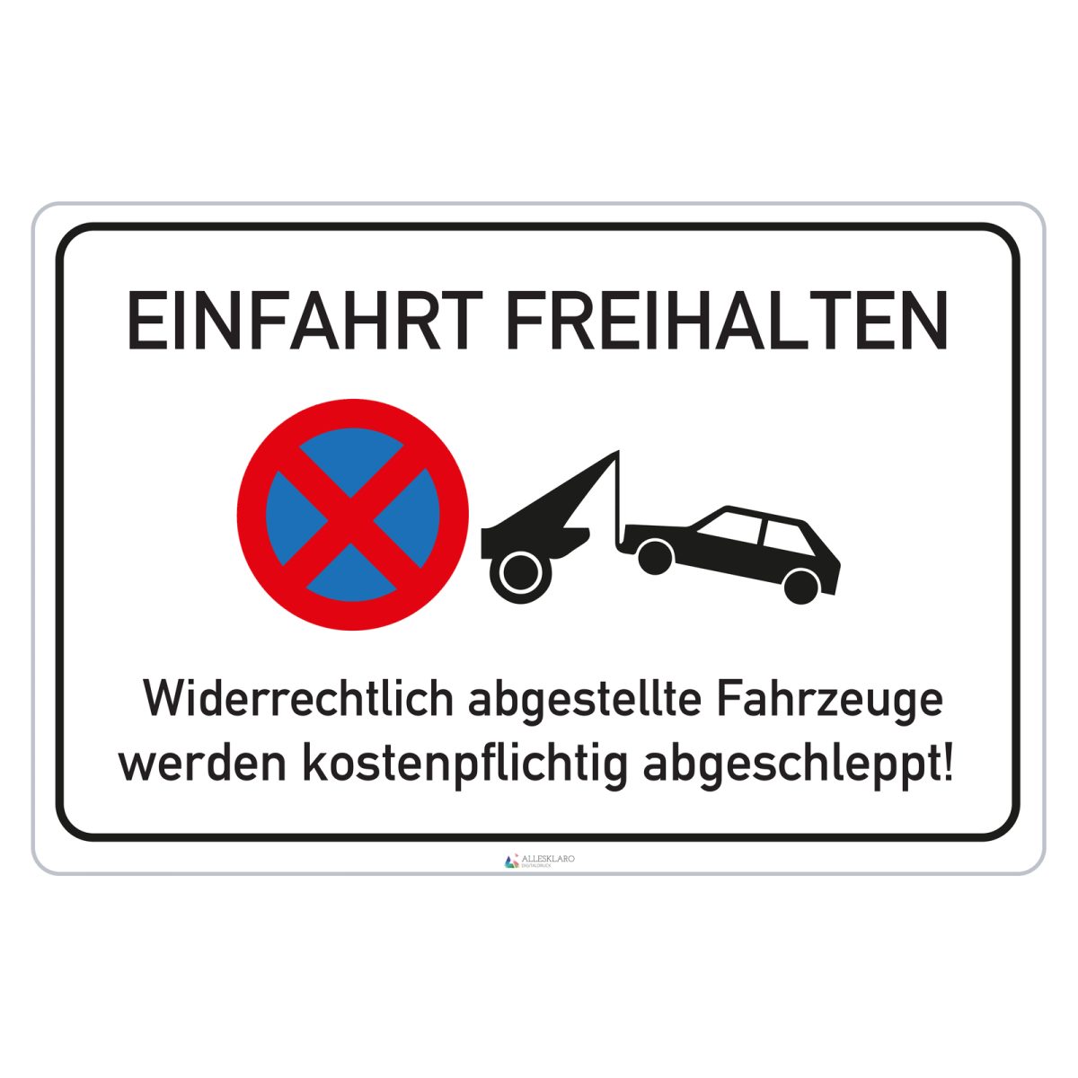 Einfahrt freihalten - Parkverbot - Schild - 4 mm - Alu Verbundplatte