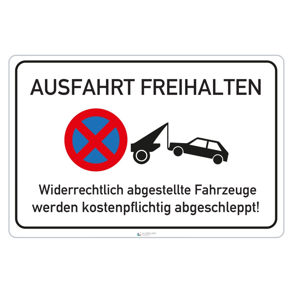 Ausfahrt Freihalten - Schild - 4 mm Alu Verbundplatte