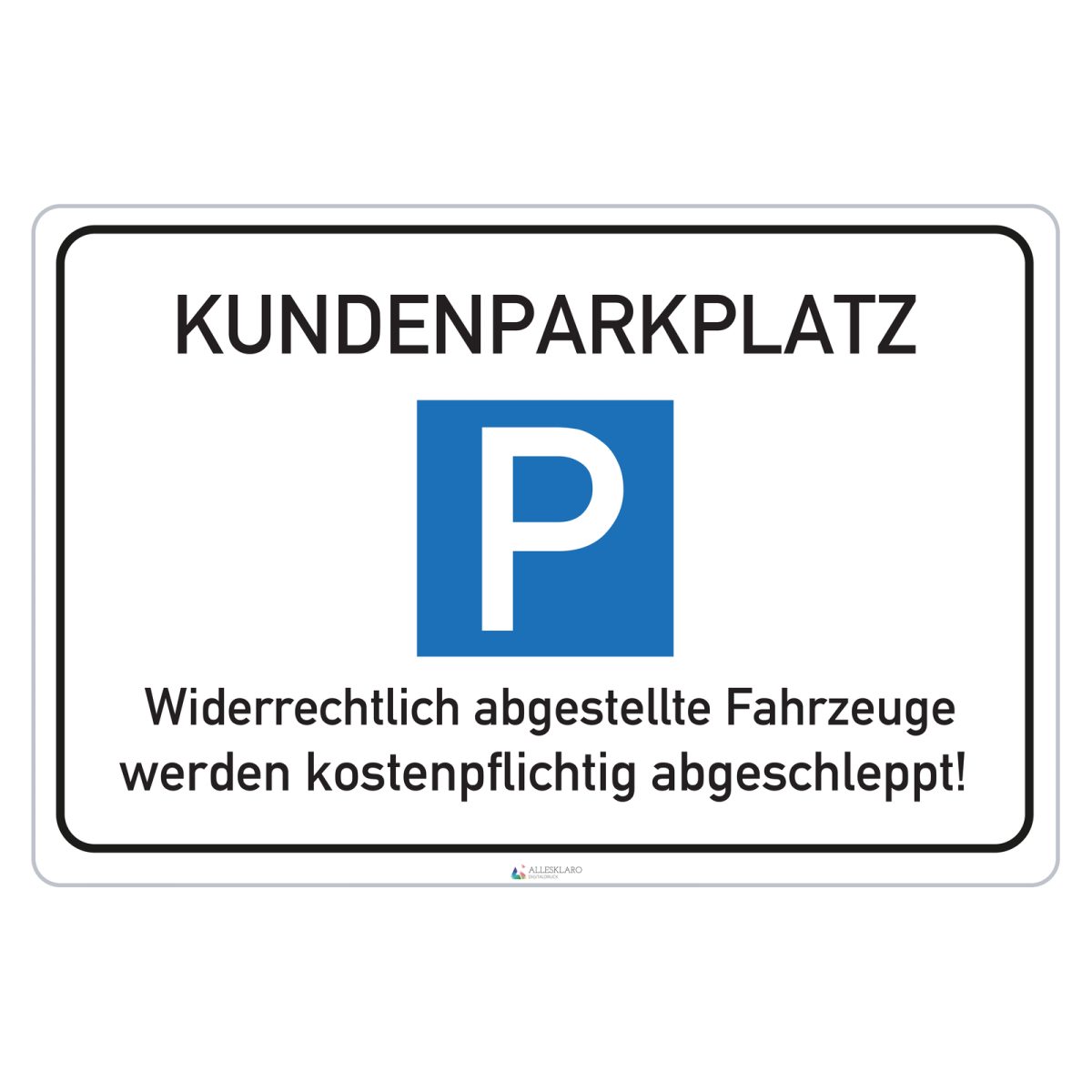 Kunden Parkplatz - Schild - 4 mm Alu Verbundplatte