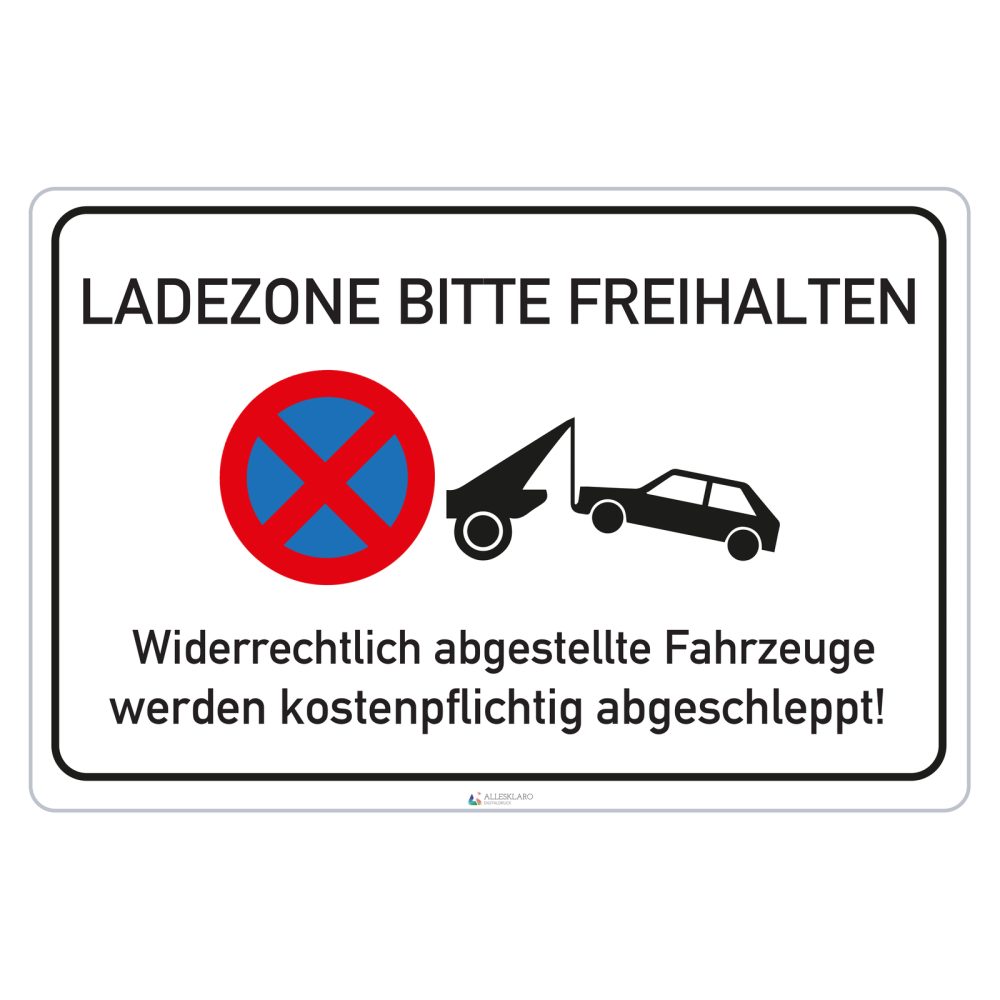 Ladezone bitte freihalten - Schild - 4 mm Alu Verbundplatte
