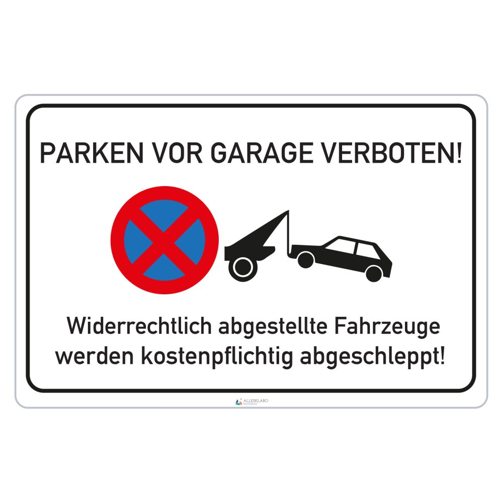 Parken vor Garage verboten - Schild - 4 mm Alu Verbundplatte