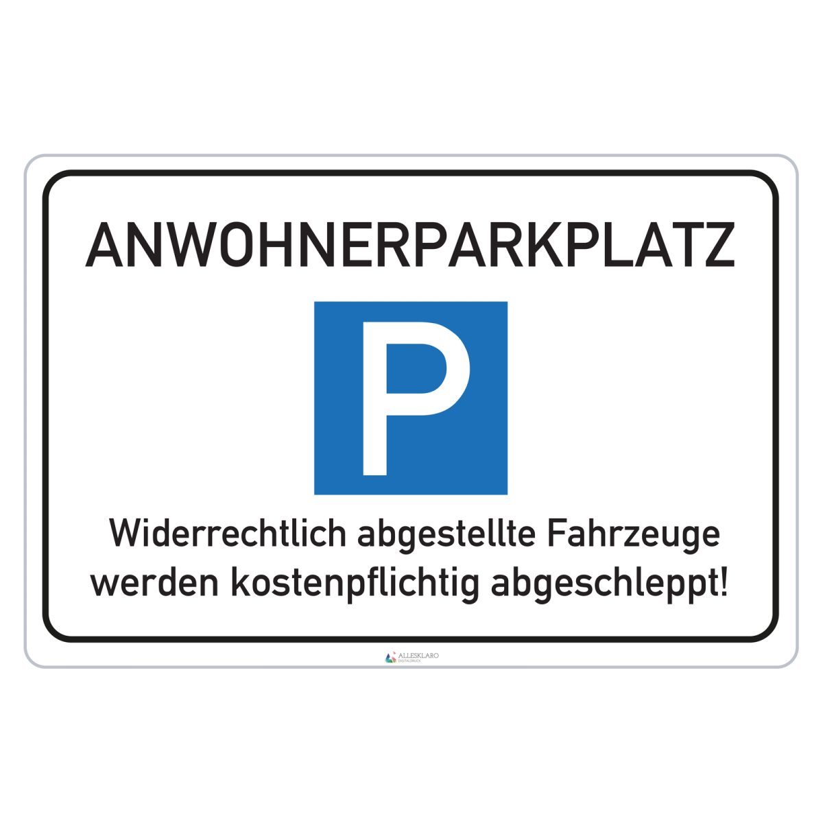Anwohner Parkplatz - Schild - 4 mm Alu Verbundplatte
