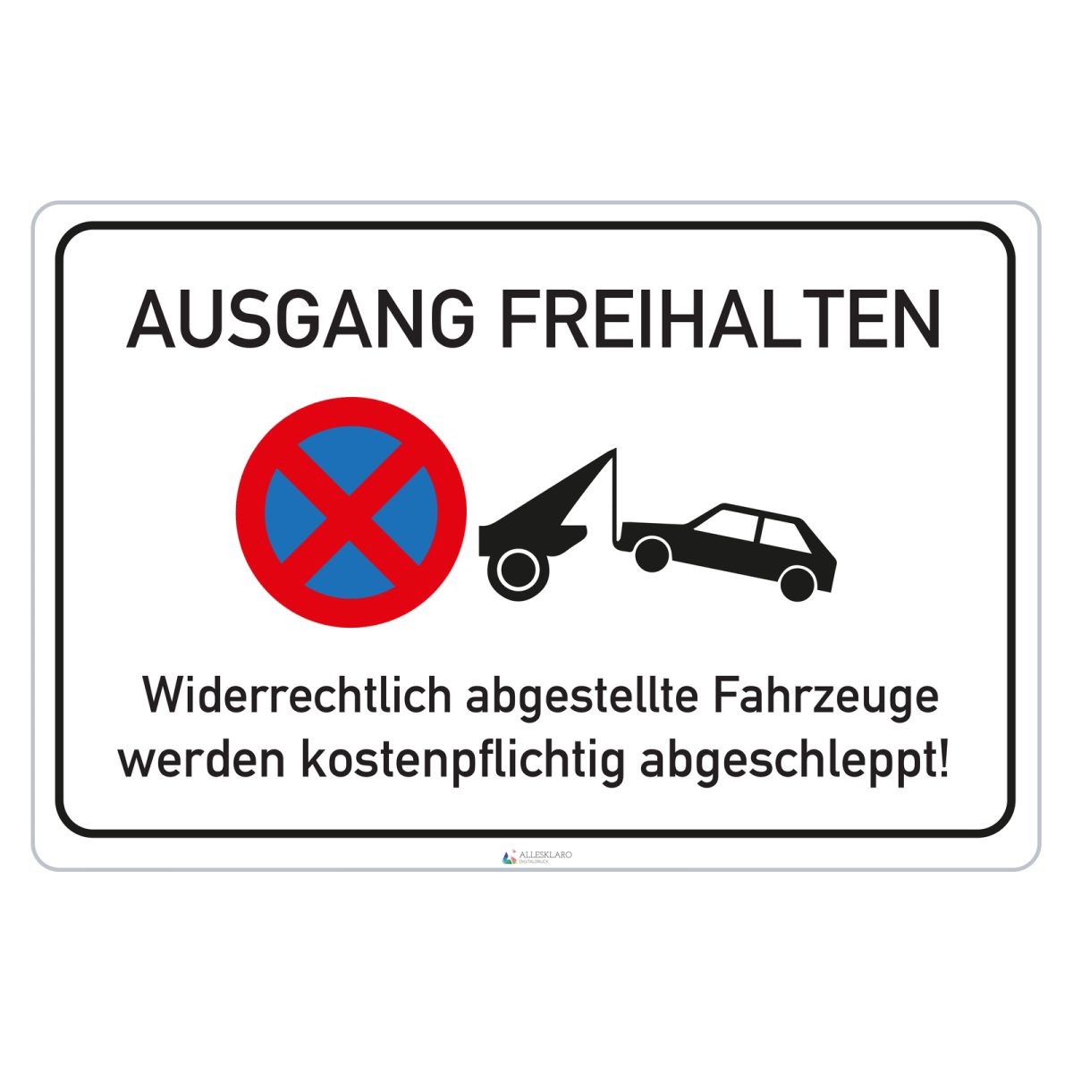 Ausgang freihalten - Schild - 4 mm Alu Verbundplatte