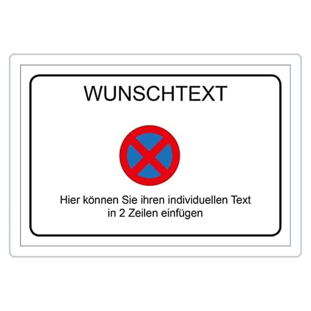 WUNSCHTEXT - Halteverbot - Schild - Querformat - 4 mm Alu Verbundplatte