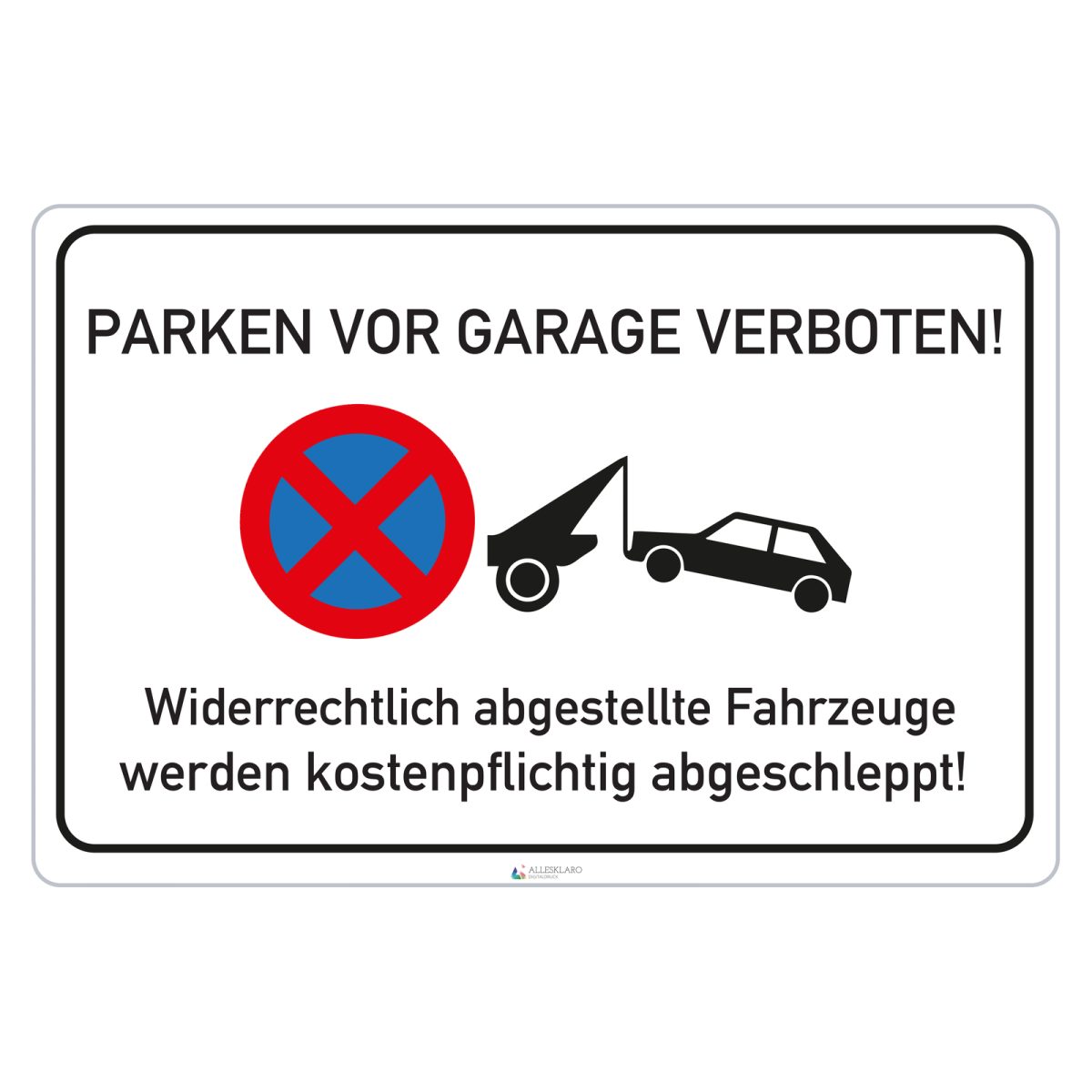 Parken vor Garage verboten - Schild - 4 mm Alu Verbundplatte