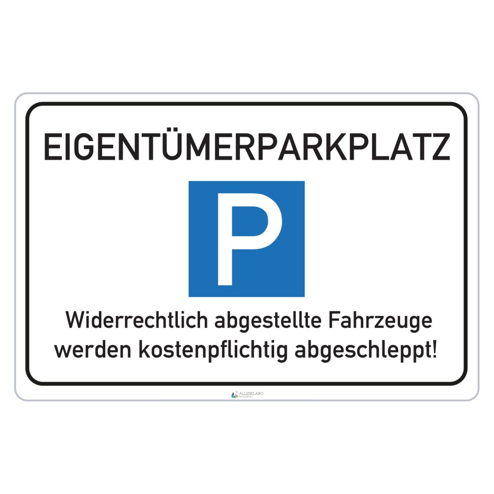 Eigentümer Parkplatz - Schild - 4 mm Alu Verbundplatte