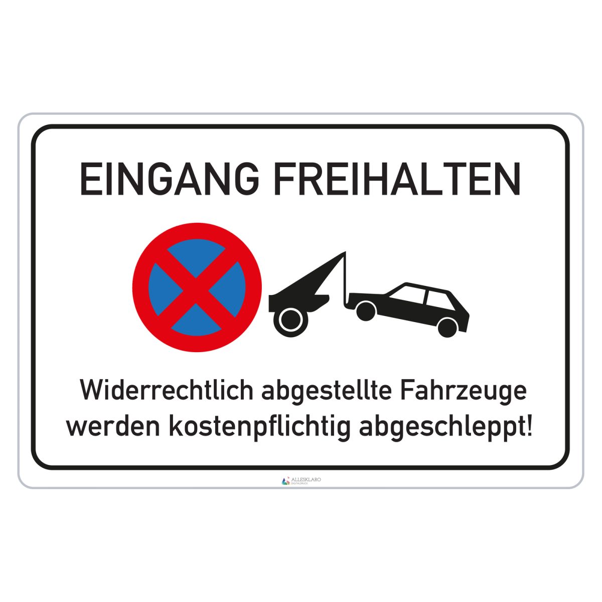 Eingang freihalten - Schild - 4 mm Alu Verbundplatte
