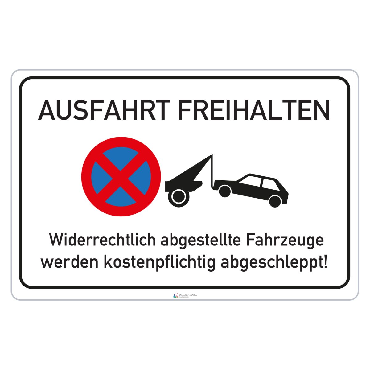 Ausfahrt Freihalten - Schild - 4 mm Alu Verbundplatte